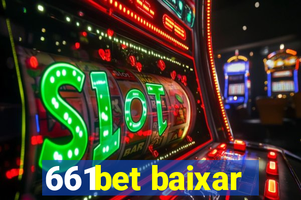 661bet baixar